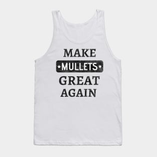 Make Mullets Great Again Tank Top